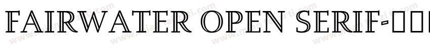 Fairwater Open Serif字体转换